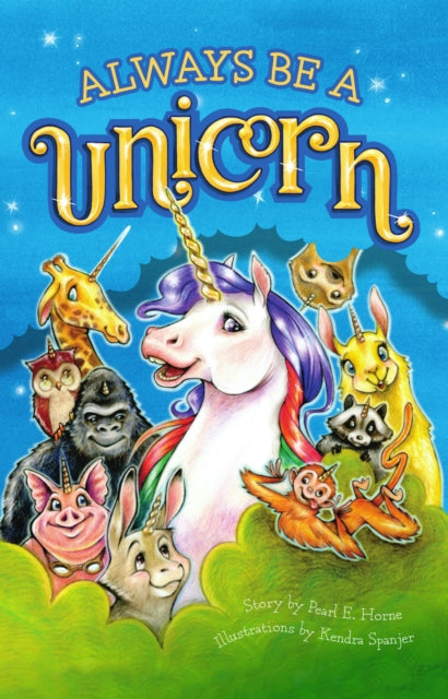 Book cover of: Always Be A Unicorn. By: Karla Oceanak