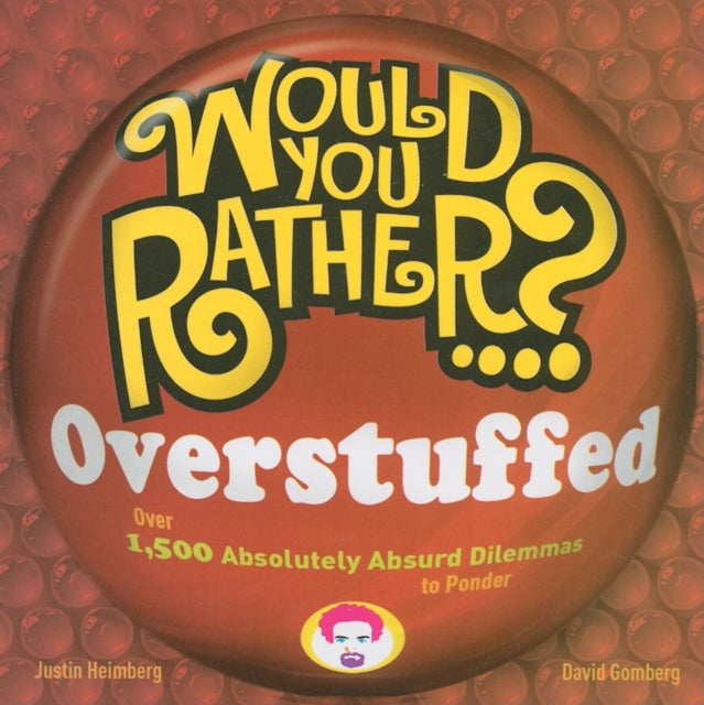 Book cover of: Would You Rather...? Overstuffed