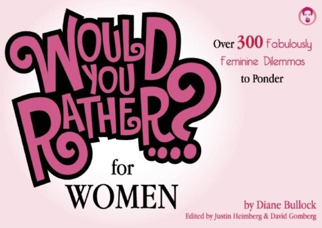 Book cover of: Would You Rather...? For Women