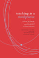 Book cover of: Teaching As Moral Practice. By: Peter C. Murrell