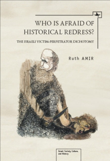 Book cover of: Who is Afraid of Historical Redress?. By: Ruth Amir