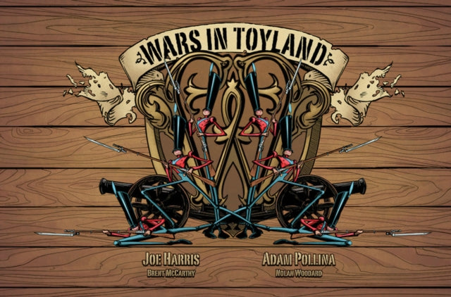 Book cover of: Wars in Toyland. By: Joe Harris