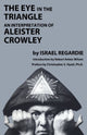 Book cover of: Eye in the Triangle. By: Israel Regardie