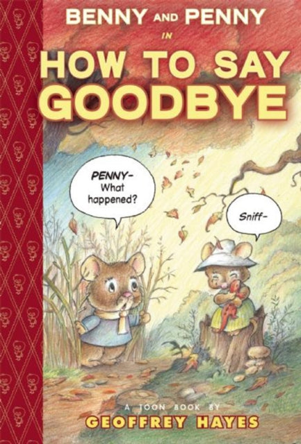 Book cover of: Benny and Penny in How To Say Goodbye. By: Geoffrey Hayes