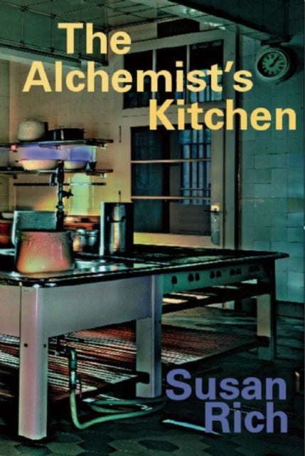 Book cover of: Alchemist's Kitchen. By: Susan Rich