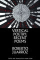 Book cover of: Vertical Poetry: Recent Poems. By: Roberto Juarroz