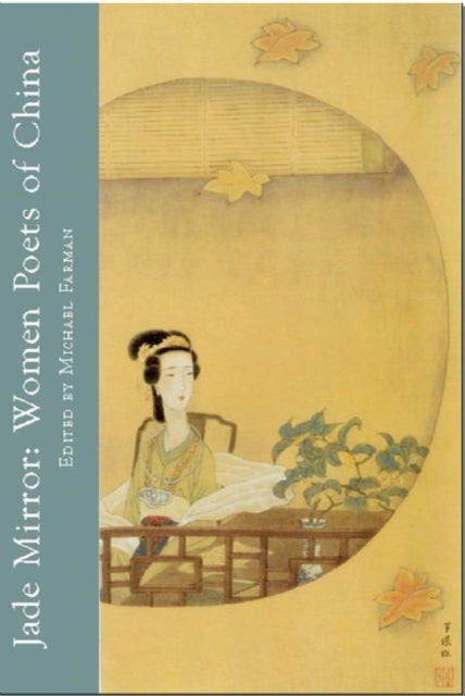 Book cover of: Jade Mirror: Women Poets of China. By: Michael Farman