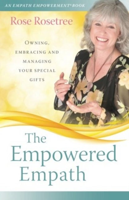 Book cover of: Empowered Empath. By: Rose Rosetree