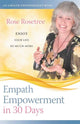 Book cover of: Empath Empowerment in 30 Days. By: Rose Rosetree