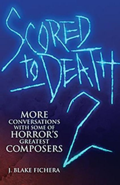 Book cover of: Scored to Death 2. By: J. Blake Fichera
