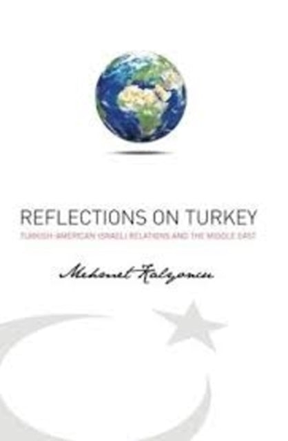 Book cover of: Reflections on Turkey. By: Mehmet Kalyoncu