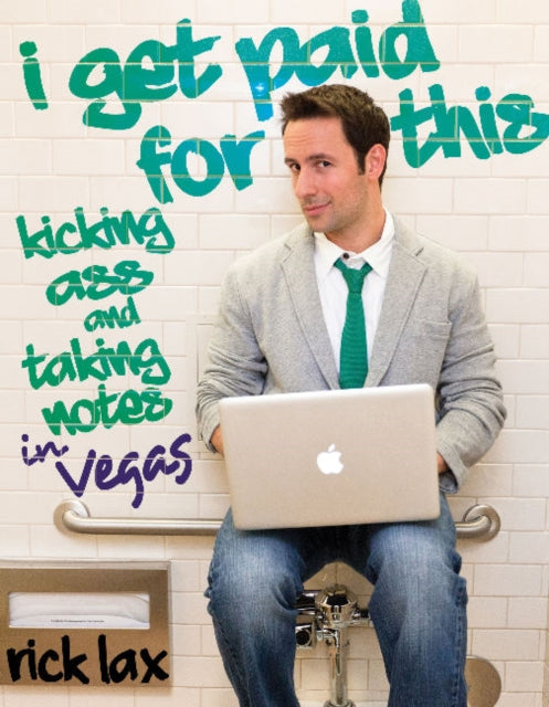 Book cover of: I Get Paid for This. By: Rick Lax
