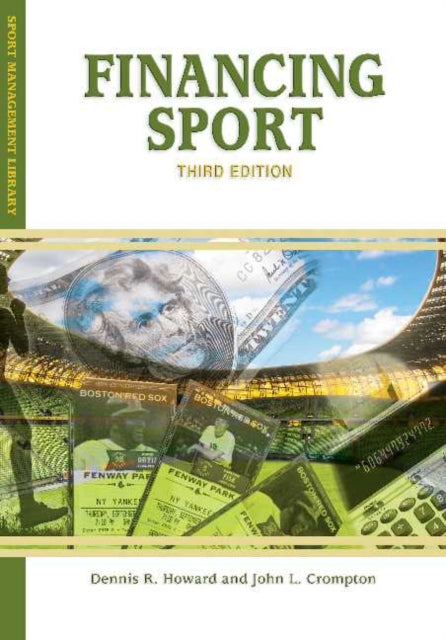 Book cover of: Financing Sport. By: Dennis R. Howard