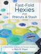 Book cover of: Fast-Fold Hexies from Pre-cuts & Stash. By: Mary M. Hogan