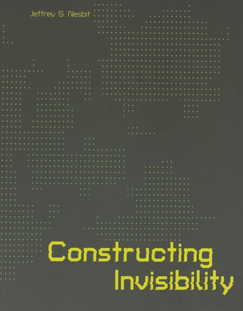 Book cover of: Constructing Invisibility