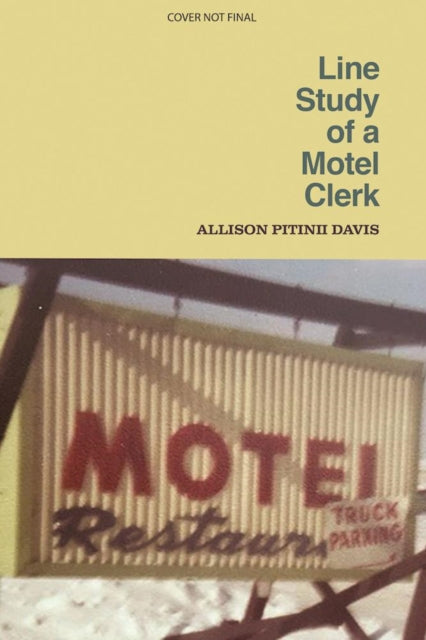 Book cover of: Line Study of a Motel Clerk. By: Allison Pitinii Davis