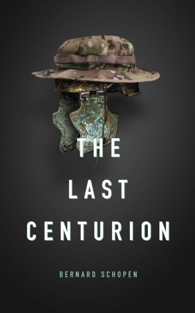 Book cover of: Last Centurion. By: Bernard Schopen
