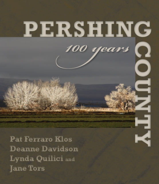 Book cover of: Pershing County: 100 Years. By: Patricia Ferraro Klos