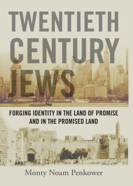 Book cover of: Twentieth Century Jews. By: Monty Noam Penkower