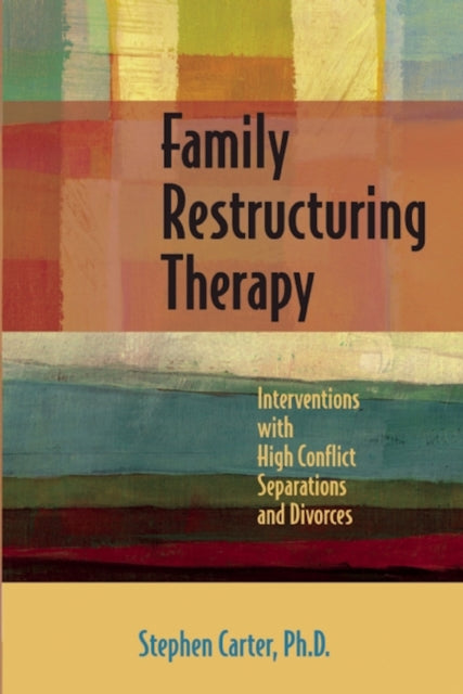 Book cover of: Family Restructuring Therapy. By: Stephen Carter