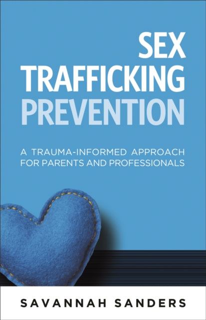 Book cover of: Sex Trafficking Prevention. By: Savannah J. Sanders