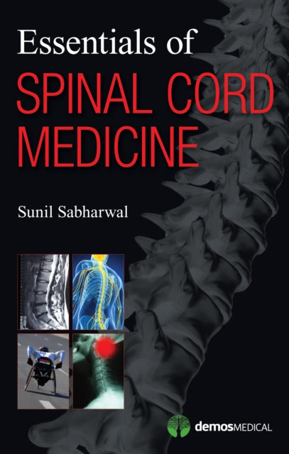 Book cover of: Essentials of Spinal Cord Medicine. By: Sunil Sabharwal