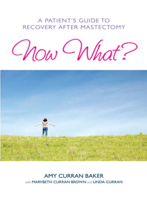 Book cover of: Now What?. By: Amy Curran Baker