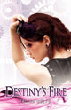 Book cover of: Destiny's Fire. By: Trisha Wolfe