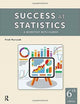 Book cover of: Success at Statistics. By: Fred Pyrczak