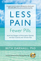 Book cover of: Less Pain, Fewer Pills. By: Beth Darnall