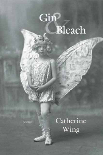Book cover of: Gin & Bleach. By: Catherine Wing