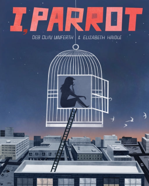 Book cover of: I, Parrot. By: Deb Olin Unferth