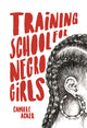 Book cover of: Training School For Negro Girls. By: Camille Acker