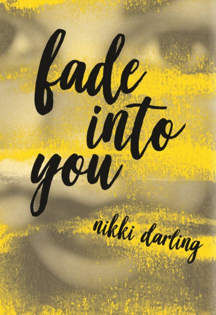 Book cover of: Fade Into You. By: Nikki Darling