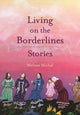 Book cover of: Living On The Borderlands. By: Melissa Michal