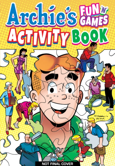 Book cover of: Archie's Fun 'n' Games Activity Book. By: Archie Superstars Staff