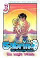 Book cover of: Sabrina the Teenage Witch: The Magic Within 3. By: Tania del Rio