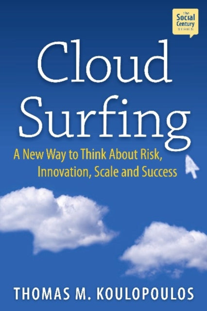 Book cover of: Cloud Surfing. By: Thomas M. Koulopoulos