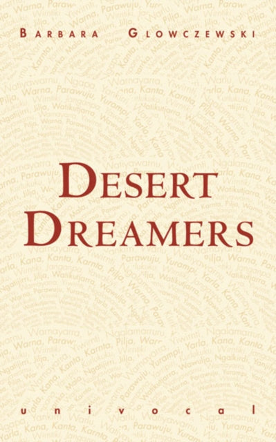 Book cover of: Desert Dreamers. By: Barbara Glowczewski