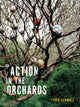 Book cover of: Action in the Orchards. By: Fred Schmalz