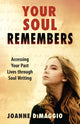 Book cover of: Your Soul Remembers. By: Joanne DiMaggio