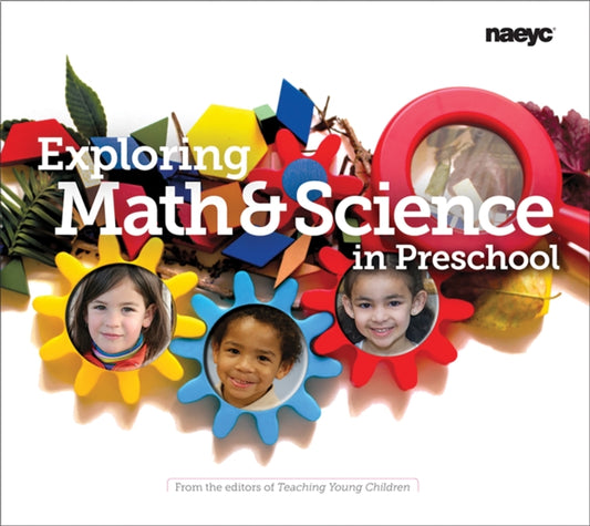 Book cover of: Exploring Math and Science in Preschool. By: Teaching Young Children Editors