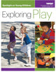 Book cover of: Spotlight on Young Children: Exploring Play. By: Holly Bohart