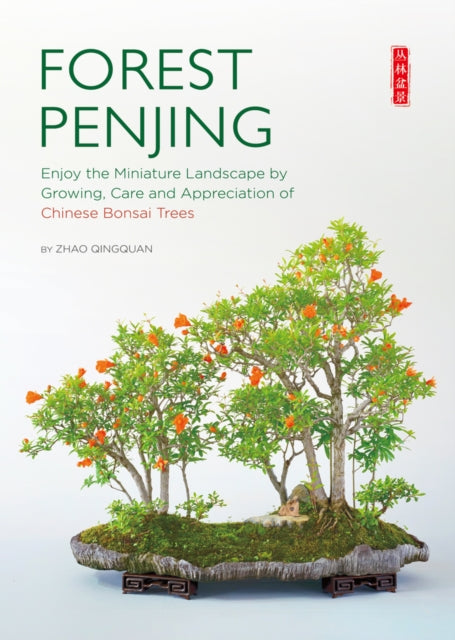 Book cover of: Forest Penjing. By: Qingquan Zhao