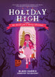 Book cover of: Holiday High. By: Blake Harris