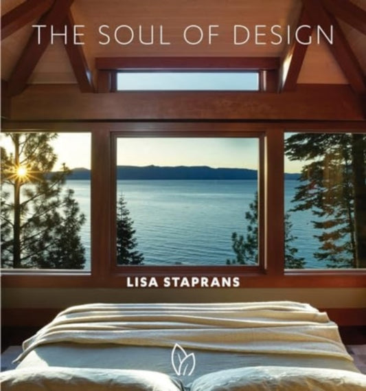 Soul of Design, The Neuroscience of Beauty 9781938461590 Lisa Staprans