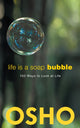 Book cover of: Life Is a Soap Bubble. By: Osho International Foundation Staff