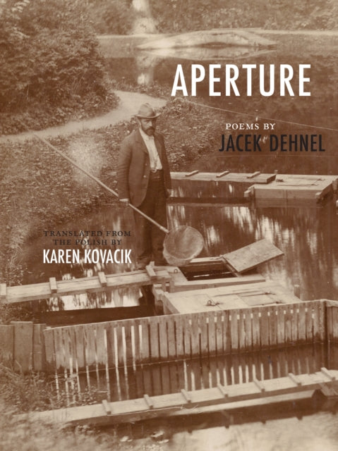Book cover of: Aperture. By: Jacek Dehnel