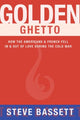 Book cover of: Golden Ghetto. By: Steve Bassett