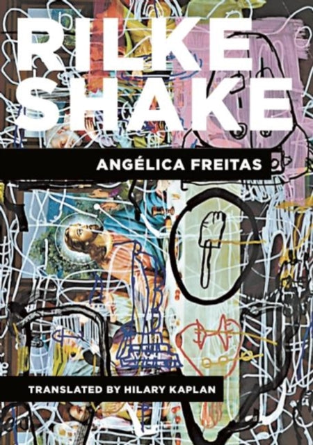Book cover of: Rilke Shake. By: Angélica Freitas